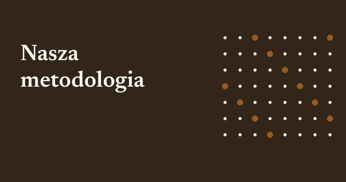 Nasza metodologia